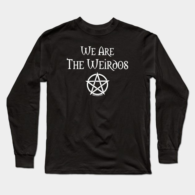 We Are the Weirdos Cheeky Witch® Long Sleeve T-Shirt by Cheeky Witch